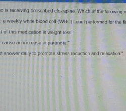 A client with schizophrenia is started on clozapine